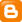 Blogger